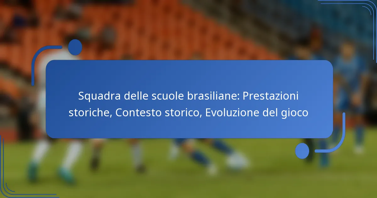 Squadra delle scuole brasiliane: Prestazioni storiche, Contesto storico, Evoluzione del gioco