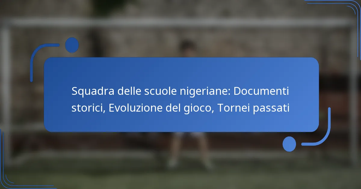 Squadra delle scuole nigeriane: Documenti storici, Evoluzione del gioco, Tornei passati